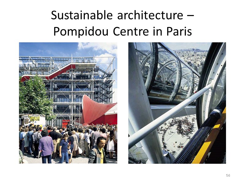 Sustainable architecture –  Pompidou Centre in Paris 56